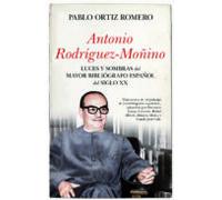 Antonio Rodríguez-Moñino: Luces y sombras del mayor bibliógrafo español del siglo XX (Memorias y biografías)