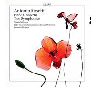 Antonio Rosetti : Concerto pour piano - Deux symphonies. Veljkovic, Moesus.