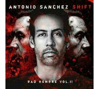 Antonio Sanchez - Shift (Bad Hombre Vol. II) (2 LP)