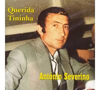 Antonio Severino - Antonio Severino - Querida Tininha