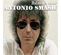 ANTONIO SMASH - BALAS DE AMOR