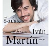Antonio Soler & Ivan Martin - Sonatas [Import]