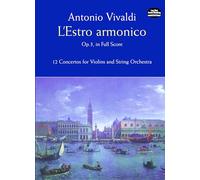 Antonio vivaldi: l'estro armonico op.3 (full score): 12 Concertos for Violins and String Orchestra (Dover Orchestral Music Scores)