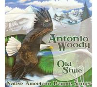 Antonio Woody - Old Style - Native American Peyote Songs