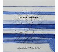 António Zambujo - Até Pensei Que Fosse Minha [Vinilo]