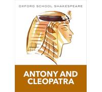 Antony and Cleopatra (Oxford School Shakespeare) – Oxford University Press