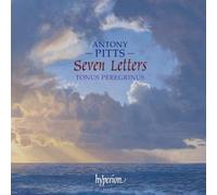 Antony Pitts : Seven Letters & autre musique chorale sacrée