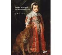 Antoon van Dyck tra Italia ed Europa. Quaderno di studi (Sagep arte)