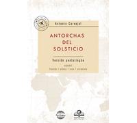 ANTORCHAS DEL SOLSTICIO | Antonio Carvajal