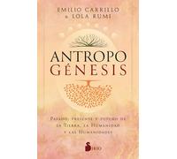 Antropogénesis: Pasado, presente y futuro de la Tierra, la Humanidad y las humanidades