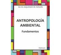Antropología Ambiental. Fundamentos
