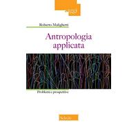 Antropologia applicata. Problemi e prospettive (Saggi)