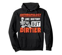 Antropología como la Historia Pero un antropólogo más Sucio Sudadera con Capucha