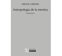Antropología de la mentira: Seudología II (Verbum Menor)