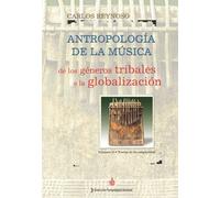 Antropología de la música: de los géneros tribales a la globalización. Volumen 2: Teorías de la complejidad