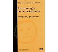 Antropología de la tartamudez: Etnografía y propuestas (Serie General Universitaria)