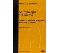 Antropología del cuerpo - 2ª edición (GENERAL UNIVERSITARIA (SGU))