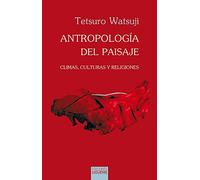 Antropología del paisaje: Climas, culturas y religiones: 53 (El peso de los días)