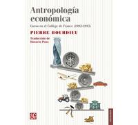 Antropologia Economica. Curso En El College De France (1992-1993)