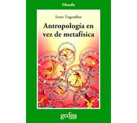 Antropología en vez de metafísica (CLA-DE-MA)
