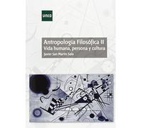 Antropología filosófica II. Vida humana, persona y cultura (GRADO)
