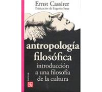 antropología filosófica: introduccion a una filosofía de la cultura