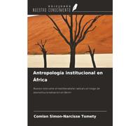 Antropología institucional en África: Nuevos retos ante el neoliberalismo radical y el riesgo de desinstitucionalización en Benín