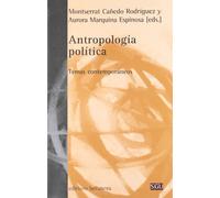 Antropología política: Temas contemporáneos (Serie General Universitaria)