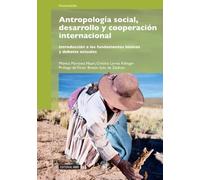 Antropología social, desarrollo y cooperación internacional. Prólogo de Víctor Bretón Solo de Zaldívar: 170 (Manuales)