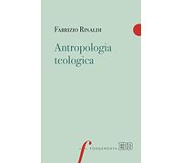 Antropologia teologica (Fondamenta)
