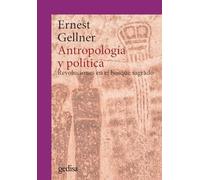 Antropología y política: Revoluciones en el bosque sagrado: 302675 (CLA-DE-MA)