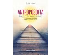 Antroposofía, Introducción al Conocimiento del Ser Humano