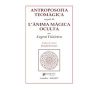 ANTROPOSOFIA TEOMÀGICA - L'ÀNIMA MÀGICA OCULTA
