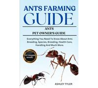 ANTS FARMING GUIDE: Everything You Need To Know About Ants Breeding, Species, Breeding, Health Care, Handling And Much More.