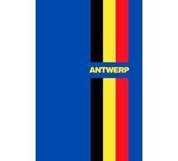 Antwerp with Belgium Flag Colors Vertical Stripes Notebook: In Blue Background