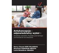 Antykoncepcja - odpowiedzialny wybór: Perspektywy nastolatków. Przypadek Lycée Technique Commerciale 1er mai w Brazzaville