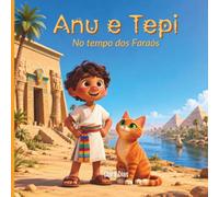 Anu e Tepi: no tempo dos Faraós