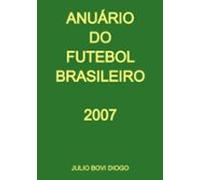 Anuário Do Futebol Brasileiro - 2007 (ebook)