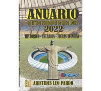 Anuário Do Futebol Profissional Do Estado Do Rio De Janeiro - 2022: Históricos - Estádios - Fichas Técnicas