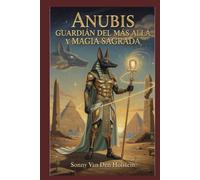 Anu uardián del Más Allá y Magia Sagrada