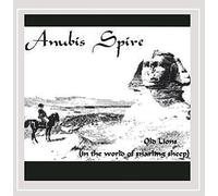 Anubis Spire - Old Lions in the World of Snarling Sheep