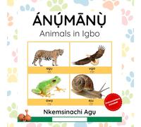 Anumanu: Animals in Igbo (Igbo and Yoruba Montessori (Bilingual Series))