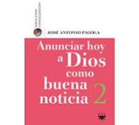Anunciar hoy a dios como buena noticia (SIN COLECCION)