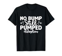 Anuncio de adopción del día de adopción aún bombeado No Bump Camiseta