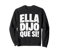 Anuncio de Compromiso español de Ella Dijo Que Si Sudadera