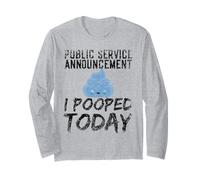 Anuncio de Servicio público I Pooped Today Poop Manga Larga
