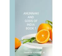 ANUNNAKI AND GODS OF INDIA BOOK 1