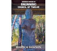Anunnaki, Council of Twelve: 9 (Anunnaki Origins)