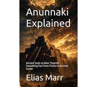 Anunnaki Explained: Ancient Gods vs Alien Theories Separating Fact from Fiction in Ancient Sumer (Homesteading Harvest)