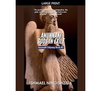 Anunnaki Gods in Exile: 3 (Anunnaki Odyssey)